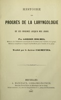 view Histoire des progrès de la laryngologie de ses origines jusqu'à nos jours / Tr. par Calmettes.