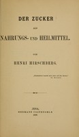 view Der Zucker als Nahrungs- und Heilmittel / von Henri Hirschberg.