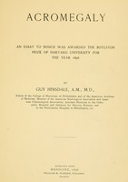 view Acromegaly : an essay to which was awarded the Boylston Prize of Harvard University for the year 1898 / by Guy Hinsdale.