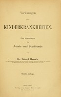view Vorlesungen über Kinderkrankheiten : ein Handbuch für Aerzte und Studirende.