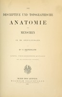 view Die descriptive und topographische Anatomie des Menschen.