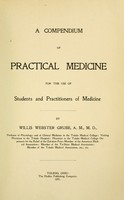 view A compendium of practical medicine for the use of students and practitioners of medicine / by Willis Webster Grube.
