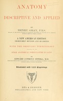 view Anatomy, descriptive and applied / by Henry Gray.