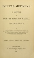 view Dental medicine : a manual of dental materia medica and therapeutics / By Ferdinand J.S. Gorgas.