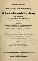 view Practische Anleitung zur Erkenntniss und Behandlung der Ohrenkrankheiten : ein Handbuch der practischen Ohrenheilkunde ... für Studirende, practische Aerzte und Chirurgen nach dem neuesten Standpunkte dieser Wissenschaft nach fremden und eigenen Erfahrungen bearb.