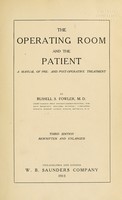 view The operating room and the patient : a manual of pre- and post-operative treatment.
