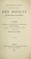 view Des difformités congénitales et acquises : des doigts et des moyens d'y remédier / J.A. Fort.