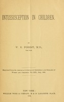 view Intussusception in children / by W.E. Forest.