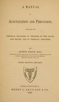 view Manual of auscultation and percussion : embracing the physical diagnosis of diseases of the lungs and heart, and of thoracic aneurism.