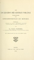 view Die Localisation der geistigen Vorgänge insbesondere der Sinnesempfindungen des Menschen : Vortrag, gehalten auf der 68. Versammlung Deutscher Naturforscher und Ärtze zu Frankfurt a. M.