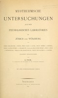 view Myothermische Untersuchungen aus den physiologischen Laboratorien zu Zürich und Würzburg von Prof. Billroth, [et al] / gesammelt herausgegeben von A. Fick.