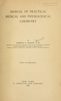 view Manual of practical medical and physiological chemistry / by Charles E. Pellew.