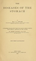 view The diseases of the stomach / by Dr. C. A. Ewald ; Authorized Translation from the 2d German ed. with special additions by the author by Morris Manges.