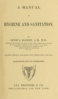 view A manual of hygiene and sanitation / By Seneca Egbert.