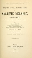 view Leçons sur la physiologie du système nerveux (sensibilité) professées à la Faculté de médecine de Paris / recueillies par F. Dassy.