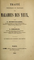 view Traité théorique et pratique des maladies des yeux / par C. Denonvilliers et L. Gosselin.