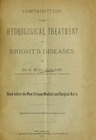 view Contribution to the hydrological treatment of Bright's diseases / by Dr. A.W. De Roaldes.