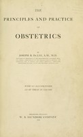 view The principles and practice of obstetrics / by Joseph B. De Lee ... with 913 illustrations, 150 of them in colors.