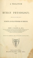 view A treatise on human physiology / By John C. Dalton, jr.