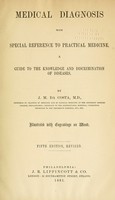 view Medical diagnosis : with special reference to practical medicine: a guide to the knowledge and discrimination of disease / by J.M. Da Costa.