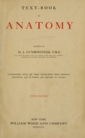 view Text-book of anatomy / ed. by D. J. Cunningham ...  Illustrated with 936 wood engravings from original drawings, 406 of which are printed in colors.