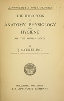 view The third book of anatomy, physiology and hygiene of the human body / by J. A. Culler.