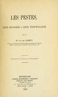 view Les pestes : leur histoire & leur prophylaxie / par le Dr van den Corput.