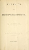 view Thermics and thermo-dynamics of the body / By F.J.B. Cordeiro.