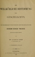 view Die willkürliche bestimmung des geschlechts : die bisherigen forschungen einschliesslich der Schenk'schen theorie kritisch beleuchtet.