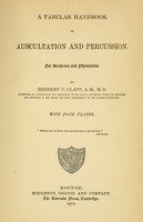 view A tabular handbook of auscultation and percussion : For students and physicians / By Herbert C. Clapp.