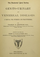 view Genito-urinary and venereal diseases : a manual for students and practitioners / by Charles H. Chetwood ; series edited by Bern B. Gallaudet.