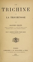 view La trichine et la trichinose / par Joannes Chatin.