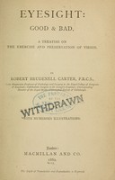 view Eyesight, good & bad : a treatise on the exercise and preservation of vision.