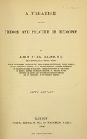 view A treatise on the theory and practice of medicine / by John Syer Bristowe.