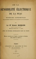 view De la sensibilité électrique de la peau : recherches expérimentales sur les conditions physiques de son excitation et de son exploration.