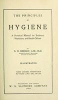 view The principles of hygiene : a practical manual for students, physicians, and health-officers / by D. H. Bergey ... Illustrated.