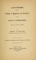 view Address before the "College of Physicians and Surgeons" at their annual commencement : March 14th, 1867 / by Henry W. Bellows.