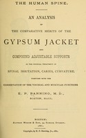 view The human spine : an analysis of the comparative merits of the gypsum jacket and compound adjustable supports.