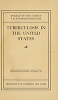 view Tuberculosis in the United States : Prepared for the International Congress on Tuberculosis, Washington, September 21 to October 12, 1908. Department of Commerce and Labor.