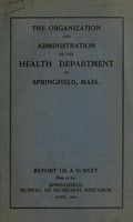 view The organization and administration of the Health department of Springfield, Mass.