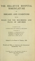 view The Bellevue Hospital nomenclature of diseases and conditions : with rules for the recording and filing of histories / compiled by the Committee on Clinical Records composed of Robert J. Carlisle [and others].