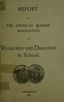 view Report of the American Humane Association on vivisection and dissection in schools.