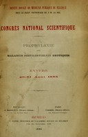 view Congrès national scientifique, tenu à Anvers, 26-31 août 1885 : prophylaxie des maladies pestilentielles exotiques ; comptes rendus & mémoires.