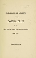 view Catalogue of members of the Omega Club of the College of Physicians and Surgeons, New York.