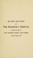 view By-laws and rules of the Roosevelt hospital including the rules of the Training school for nurses amended October, 1909.