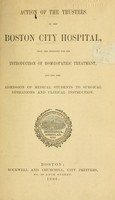 view Action of the trustees of the Boston city hospital upon the petitions for the introduction of homoeopathic treatment and for the admission of medical students to surgical operations and clinical instruction.