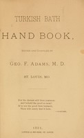 view Turkish bath hand book / edited and compiled by Geo. F. Adams.