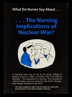 view What do nurses say about... ...the nursing implications of nuclear war? / Medical Campaign Against Nuclear Weapons.