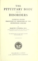 view The pituitary body and its disorders : clinical states produced by disorders of the hypophysis cerebri. An amplification of the Harvey Lecture for 1910.