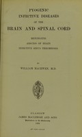 view Pyogenic infective diseases of the brain and spinal cord : meningitis abscess of brain, infective sinus thrombosis.